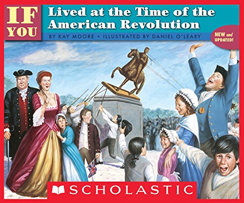 If You Lived At The Time Of The American Revolution book cover