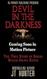 Devil In The Darkness True Story Of Serial Killer Israel Keyes Movie Tiein English Edition