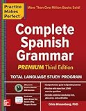 Practice Makes Perfect Complete Spanish Grammar Premium Third Edition