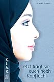 Jetzt Trgt Sie Auch Noch Kopftuch Klartaschenbuch German Edition