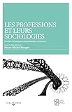 Les Professions Et Leurs Sociologies Modles Thoriques Catgorisations Volutions Colloquium T 3