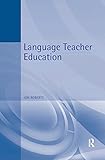 Language Teacher Education The Reflective Trainer Hodder Arnold Publication English Edition