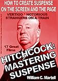 Hitchcock Mastering Suspense Hitch For Writers Book 2 English Edition