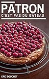 Patron Cest Pas Du Gteau 