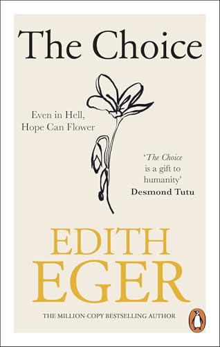 Amazon.co.jp: The Choice: A true story of hope (English Edition) 電子書籍: Eger, Edith: Kindleストア
