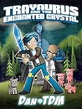 Dantdm Trayaurus And The Enchanted Crystal