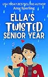 Ellas Twisted Senior Year Ella And Ethan Book 1 English Edition
