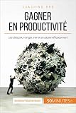 Gagner En Productivit Les Cls Pour Ranger Trier Et Structurer Efficacement Coaching Pro T 70