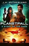 Planetfall: A Story of the Dark (Alexis Carew Book 101)