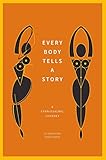 Every Body Tells A Story A Craniosacral Journey English Edition