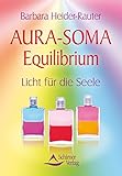 Aurasoma Equilibrium Licht Fr Die Seele German Edition