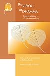 Vision of Dhamma: Buddhist Writings of Nyanaponika Thera (Vipassana Meditation and the Buddha's Teachings)