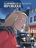Les Mystres De La 3e Rpublique Tome 04 Le Sang Dun Ami