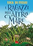 I Ragazzi Dellaltro Mare Italian Edition