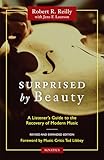 Surprised By Beauty A Listeners Guide To The Recovery Of Modern Music English Edition
