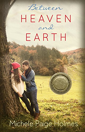 Between Heaven and Earth (By: Michele Paige Holmes) cover
