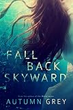 Fall Back Skyward