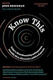 Know This Todays Most Interesting And Important Scientific Ideas Discoveries And Developments Edge Question Series English Edition
