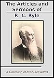 The Sermons And Articles Of Jc Ryle A Collection Of Over 600 Teachings