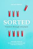 Sorted Freedom Through Structure English Edition