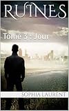 Ruines: Tome 3 : Jour