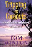 Tripping On Coconuts An Authors Adventures And Misadventures In The Florida Keys