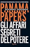 Panama Papers Gli Affari Segreti Del Potere Italian Edition