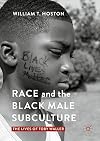 Race and the Black male subculture : the lives of Toby Waller