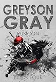 Greyson Gray Rubicon Exciting Action Series For Boys Age 1014 The Greyson Gray Series Book 4