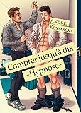 Compter Jusqu'%C3%A0 Dix   Hypnose