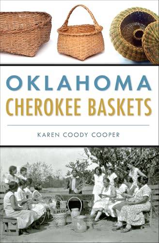 Oklahoma Cherokee Baskets (By: Karen Coody Cooper) cover