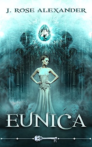 Eunica (By: J. Rose Alexander) cover