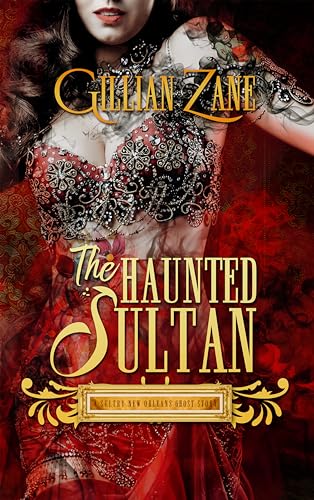 The Haunted Sultan (By: Gillian Zane) cover