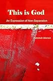 This Is God An Expression Of Nonseparation English Edition