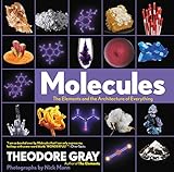 Molecules The Elements And The Architecture Of Everything English Edition