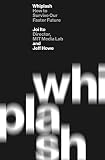 Whiplash How To Survive Our Faster Future English Edition
