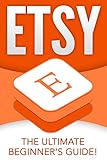 Etsy The Ultimate Beginners Guide English Edition