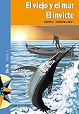 El Viejo Y El Mar El Invicto Spanish Edition