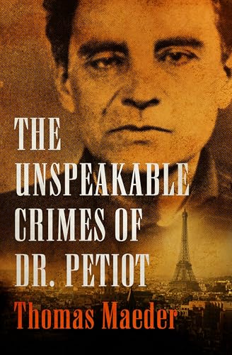 The Unspeakable Crimes of Dr.Petiot