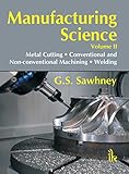 Manufacturing Science Volume Ii English Edition