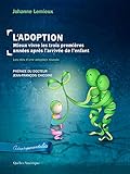 Ladoption Mieux Vivre Les Trois Premires Annes Aprs Larrive De Lenfant Les Cls Dune Adoption Russie Adopteparentalit T 2