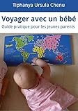 Voyager Avec Un Bb Guide Pratique Pour Les Jeunes Parents