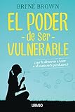 El Poder De Ser Vulnerable Crecimiento Personal Spanish Edition