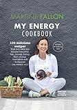 My Energy Cookbook 100 Delicious And Healthy Recipes For Your Daily Diet English Edition