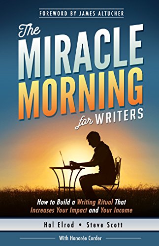 The Miracle Morning for Writers (With: Steve Scott,Honoree Corder) cover