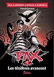 Pax, Tome 1 : Les T%C3%A9n%C3%A8bres Avancent