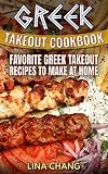 Greek Takeout Cookbook Favorite Greek Takeout Recipes To Make At Home English Edition