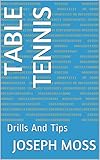 Table Tennis Drills And Tips English Edition