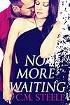 No More Waiting