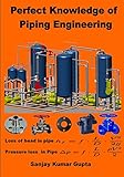 Perfect Knowledge Of Piping Engineering Piping Engineering Handbook English Edition